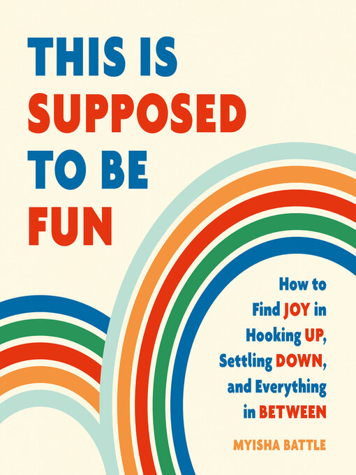 Title details for This Is Supposed to Be Fun by Myisha Battle - Available